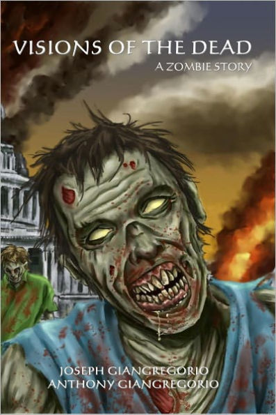 Visions of the Dead: A Zombie Story