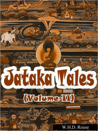 Title: The Jataka Volume II, Author: W. H. D. Rouse