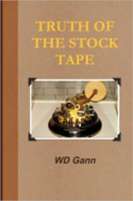 Title: TRUTH OF THE STOCK TAPE (With Introduction to Financial Astrology), Author: W.D. Gann
