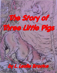 Title: The Story of Three Little Pigs, Author: L. Leslie Brooke