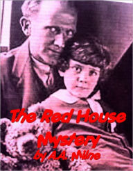 Title: The Red House Mystery, Author: Alan Alexander Milne