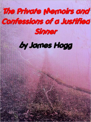 James Hogg Confessions Of A Justified Sinner