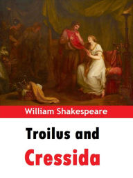 Title: Troilus and Cressida, Author: William Shakespeare