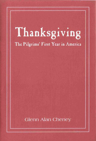 Thanksgiving: The Pilgrims' First Year in America