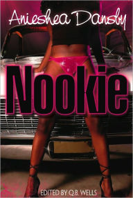 Title: Nookie, Author: Anieshea Dansby