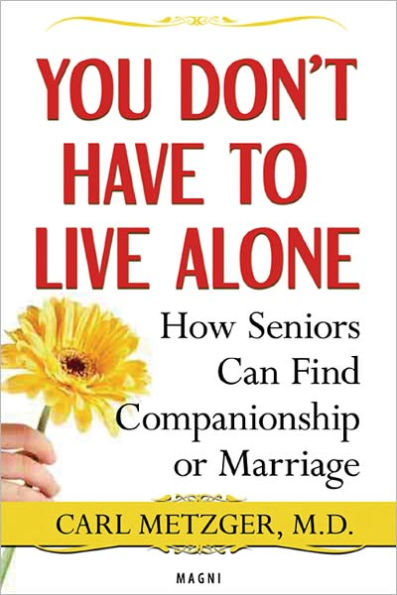 You Don't Have to Live Alone: How Seniors Can Find Companionship or Marriage