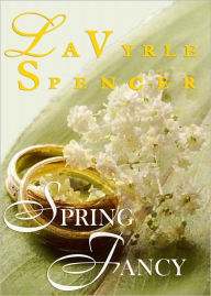 Title: Spring Fancy, Author: LaVyrle Spencer