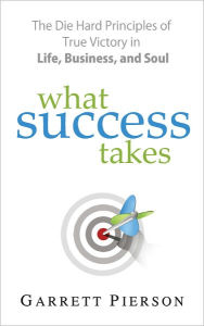 Title: What Success Takes, Author: Garrett Pierson