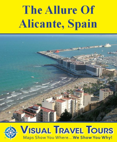 ALICANTE TOUR, SPAIN - A Self-guided Pictorial Walking Tour