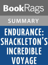 Title: Endurance: Shackleton's Incredible Voyage by Alfred Lansing l Summary & Study Guide, Author: BookRags