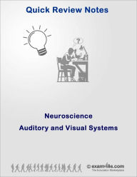 Title: Quick Review Neuroscience: Auditory and Visual System, Author: Sachin