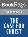 The Case for Christ by Lee Strobel l Summary & Study Guide