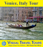 VENICE, ITALY TOUR - A Self-guided Pictorial Walking Tour