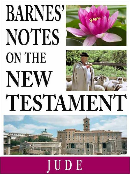 Barnes' Notes on the New Testament-Book of Jude