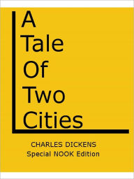 Title: A Tale of Two Cities- Special NOOK Edition with a FREE Copy of The Pickwick Papers for a LIMITED TIME!, Author: Charles Dickens