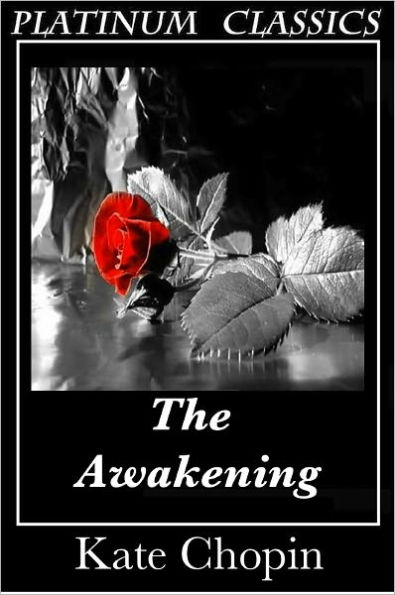 The Awakening and Selected Short Fiction, By Kate Chopin