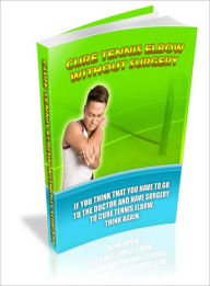 Title: Cure Tennis Elbow Without Surgery, Author: Lou Diamond