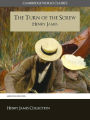 THE TURN OF THE SCREW BY HENRY JAMES (Cambridge World Classics) Critical Edition With Complete Unabridged Novel and Special Nook PerfectLink (TM) Technology (NOOKbook Henry James The Turn of the Screw Nook)