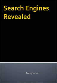 Title: Search Engines Revealed, Author: Anonymous