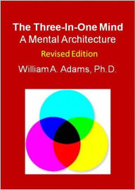 Title: The Three-In-One Mind, Author: William Adams