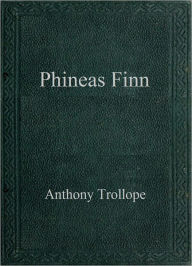 Title: Phineas Finn, Author: Anthony Trollope