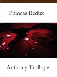 Title: Phineas Redux, Author: Anthony Trollope