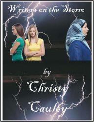 Title: Writers on the Storm, Author: Christy Cauley