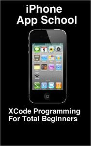 Title: iPhone App School: XCode Programming for Total Beginners, Author: David McMahon