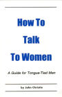How to Talk to Women