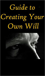 Title: Guide to Creating Your Own Will, Author: Tason