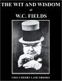 The Wit and Wisdom of W.C. Fields