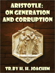 Title: Aristotle On Generation And Corruption, Author: H. H. Joachim