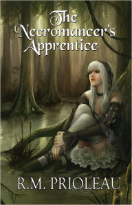 Title: The Necromancer's Apprentice, Author: R.M. Prioleau