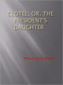 Clotel; or, The President's Daughter - New Century Edition with DirectLink Technology