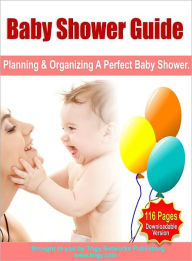 Title: Baby Shower Guide: Planning And Organizing A Perfect Baby Shower, Author: Anonymous