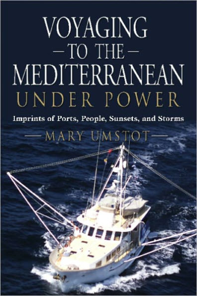 Voyaging To The Mediterranean Under Power
