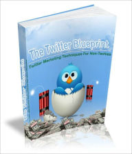 Title: The Twitter Blueprint, Author: Anonymous