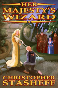 Title: Her Majesty's Wizard, Author: Christopher Stasheff