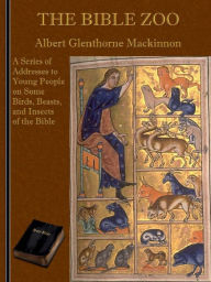 Title: The Bible Zoo, Author: Albert G. Mackinnon