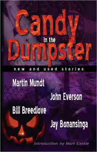 Title: Candy In The Dumpster, Author: John Everson