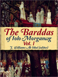 Title: The Barddas of Iolo Morganwg Vol. I, Author: J. Williams Ab Ithel