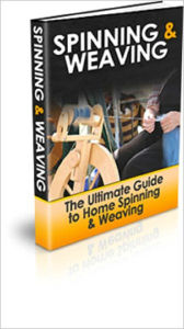 Title: Spinning & Weaving: The Ultimate Guide to Home Spinning & Weaving, Author: Anonymous