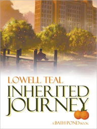 Title: Inherited Journey, Author: Lowell Teal