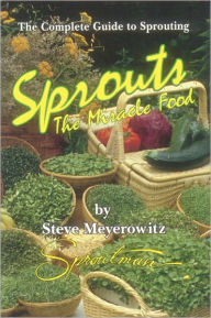 Title: Sprouts, The Miracle Food, Author: Steve Meyerowitz