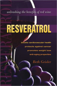 Title: Resveratrol, Author: Beth Geisier