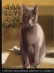 Title: All Cats Are Gray, Author: Andre Norton