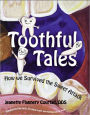 Toothful Tales, How We Survived the Sweet Attack