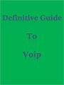 Definitive Guide To Voip