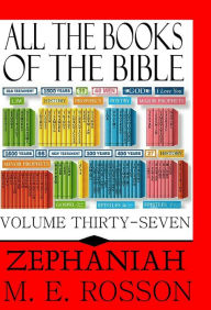 Title: All the Books of the Bible-Zephaniah, Author: M. E. Rosson