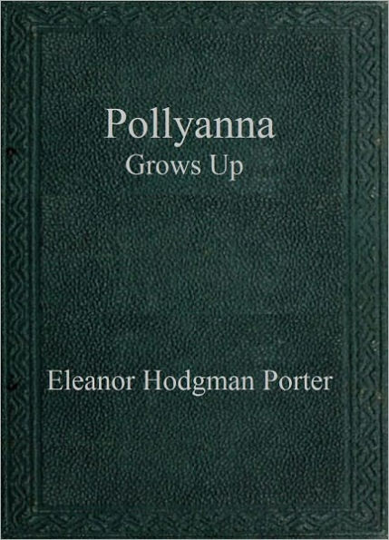 Pollyanna Grows Up